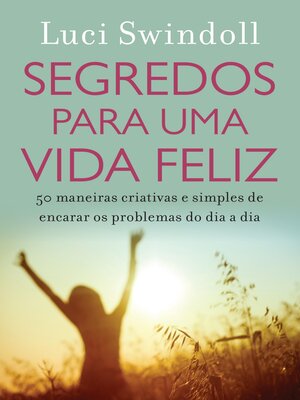 cover image of Segredos para uma vida feliz
